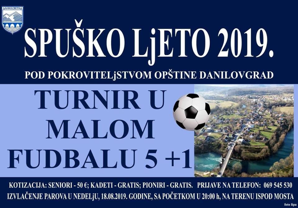 plakat_turnir_u_malom_fudbalu_2019_danilovgrad_spusko_ljeto_2019 plakat_turnir_u_malom_fudbalu_2019_danilovgrad_spusko_ljeto_2019